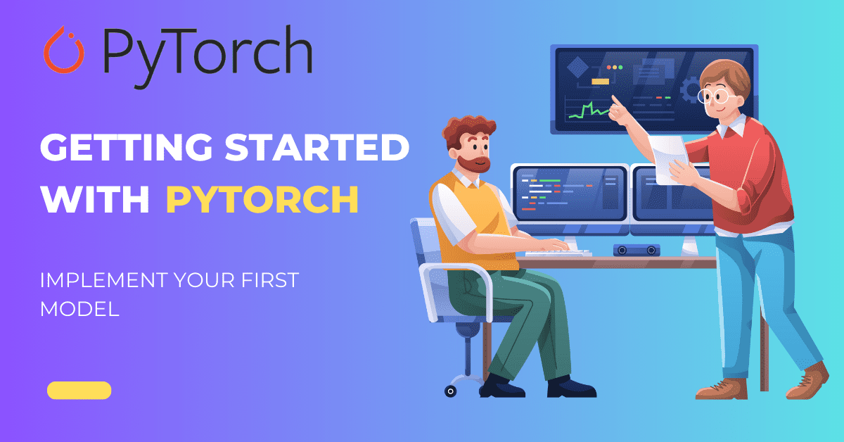 使用 PyTorch 创建您的第一个 ML 模型
