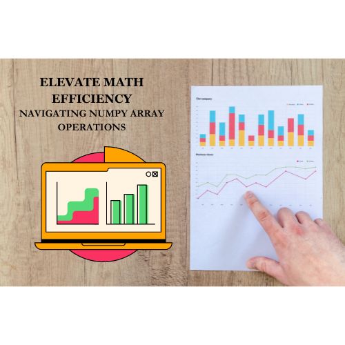 提升数学效率：导航 Numpy 数组操作