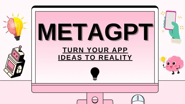 认识 MetaGPT：由 ChatGPT 提供支持的 AI 助手，可将文本转换为 Web 应用程序